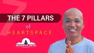 The Seven Pillars of the Heartspace | 07.09.2022