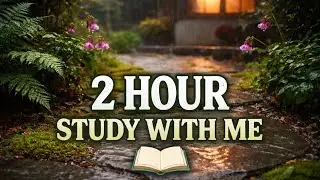 2-Hour Study With Me 🌧️ Rainy Garden Path | Calm Focus & Ambient Sounds