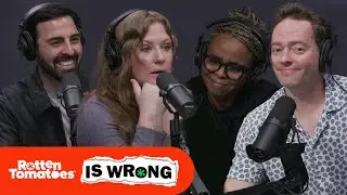 The Last 'Rotten Tomatoes Is Wrong' Episode Ever