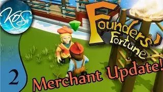 Founder's Fortune Ep 2: NEEDS & EXPECTATIONS - Merchant Update Alpha 7 - Let's Play, Gameplay