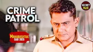 #maharashtra Crime | Crime Exposed | Crime Patrol | New Season #truestory
