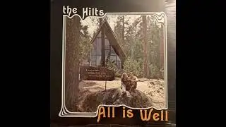 the Hilts &ndash; All is Well (Lake Hume, CA)