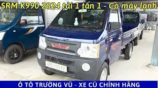 Gi&aacute; xe tải SRM K990 th&ugrave;ng lửng 2024 c&oacute; m&aacute;y lạnh - &Ocirc; T&ocirc; Trường Vũ