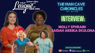 Molly Ephraim & Saidah Arrika Ekulona Talk 'A League of Their Own'