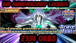 I WANT IT, I GOT IT! (RIP ANNI LUCK PT2) BRAVE FEST SUMMONS 2350 ORBS BLEACH BRAVE SOULS!!