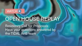 TIDAL ArtS Residency Open House Webinar Replay