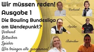 Die Bowling Bundesliga am Wendepunkt? Wir m&uuml;ssen reden!