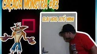Ca&ccedil;ada monstra #83 - A PRESA VEIO AT&Eacute; MIM