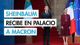 Sheinbaum recibe a Macron: Foco en relaci&oacute;n bilateral y devoluci&oacute;n de c&oacute;dices