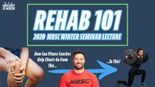 Rehab 101 - Kevin Carr (MBSC Winter Seminar 2020)