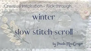 winter slow stitch scroll - flick through