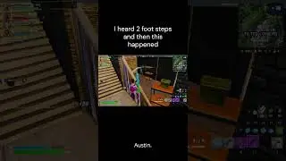 I heard 2 foot steps and then this happened... #fortnite #fortniteclips