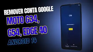 Remover conta google Moto G34, Moto G54, Moto Edge 40