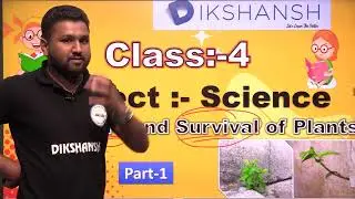 Class 4 || Science || Part-1 || Life And Survival of plants