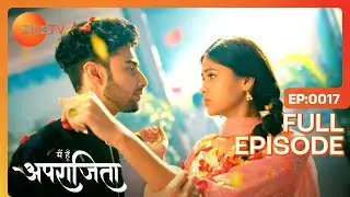 Mohini ने की नवरात्रि की पूजा | Main Hoon Aparajita | Full Ep 17 | Zee TV | 15 Oct 2022