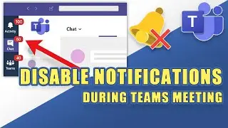 How to Stop Chat Notifications During a Teams Meetings (2 Solutions)