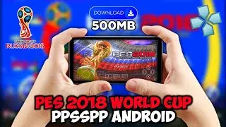 Download PES 2018 PSP Spesial World Cup 2018 &ndash; PPSSPP Android