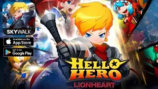 Hello Hero: LionHeart AFK - Tutorial - Gameplay Walkthrough Part 1 ( ANDROID / iOS )