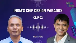 India's Chip Design Paradox - Manish Singhal Ep 004, Clip 2