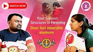 Building Support Systems for Early Parenting | Parents of India Podcast