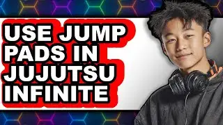 How to Use Jump Pads in Jujutsu Infinite (Updated 2025)