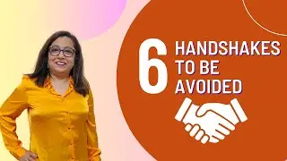 6 Handshakes to be avoided in the workplace|Handshake Etiquette|Non-Verbal Communication|Aarti Ahuja