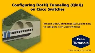 Configuring Dot1Q Tunneling (QinQ) on Cisco Switches
