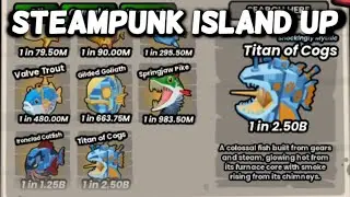 STEAMPUNK ISLAND UPDATE Completed GO FISHING New TITAN OF COGS [ Rods Stats Strength Luck ]