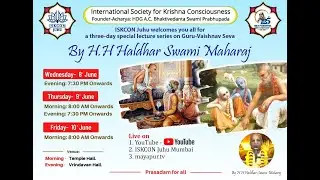 Special lecture  series on Guru-Vaishnav Seva | Day 1 | By HH Haladhar Swami Maharaj | 8th June 2022
