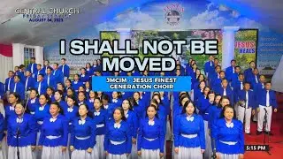 JMCIM - I Shall Not Be Moved (JESUS FINEST GENERATION CHOIR)