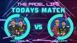 Greg & Riddle vs Mark & Wayne | Todays Match | The Padel Life