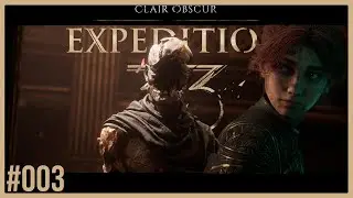 Clair Obscur: Expedition 33 - #003 - Alte und neue Begleiter?