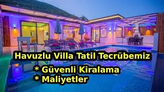 Havuzlu Villa Kiralama Tecrübesi - Kaş/Kalkan