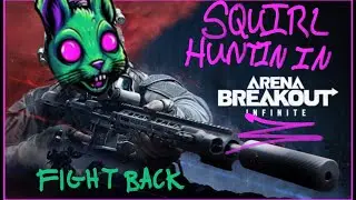 New Update, Newish player, new SQUIRLS!   Arena Breakout, you're up !