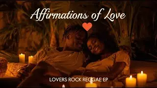 Affirmations of Love ❤️ | 1999 Lovers Rock Reggae EP | Healing Love & Positive Vibes.Lyrics Video