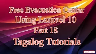 FREE EVACUATION CENTER USING LARAVEL 10 PART 18