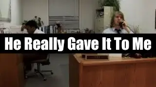 He Really Gave It To Me