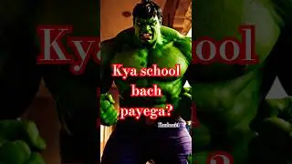 बच्चों का भविष्य बिकने नहीं दिया 💔➡️🔥 #shorts #shortsfeed #hulk #school #trendingshorts #children