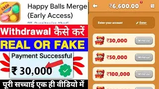 Happy Balls Merge Game Withdrawal | Happy Balls Merge App Real Or Fake | Paise Kaise Nikale | Review