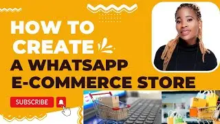 How To Create a free WhatsApp E-commerce Store (Full Tutorial)