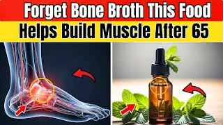 Forget Bone Broth: This Food Helps Build Muscle After 60| Senior Health Tips