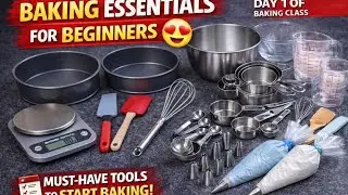 Baking Essentials for Beginners | Day 1 of Baking Class 🧁