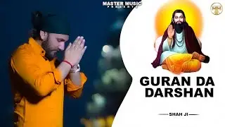 Guran Da Darshan || Shah Ji || Master Music