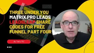THREE UNDER YOU 🔥🔥🔥 MATRIX PRO LEADS 🔥🔥🔥 LeadsLeap SHARE CODES FOR FREE FUNNEL PART FOUR