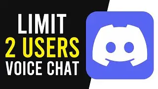 How To Limit Voice Chat To 2 Users on Discord (UPDATED)