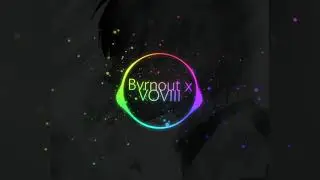 Bvrnout x VOVIII - Apache s l o w e d
