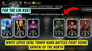 White Lotus Fatal Tower Hard Battles 185,189,190,195,196 VS Subzero & Shintai of the North (Round2)