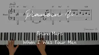 Bruno Mars - When I Was Your Man  / Piano Cover / Sheet