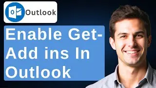 How To Enable Get-Add Ins In Microsoft Outlook 365 [2026 Guide]