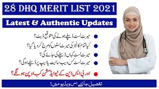 28 DHQ Merit list 2021 latest Updates | BSN | Latest and Authentic Information | @alimtiaztv9724